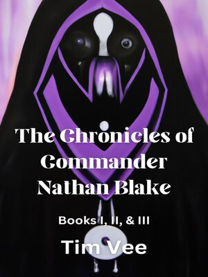 cover image of The Chronicles of Commander Nathan Blake (Books 1, 2, & 3)